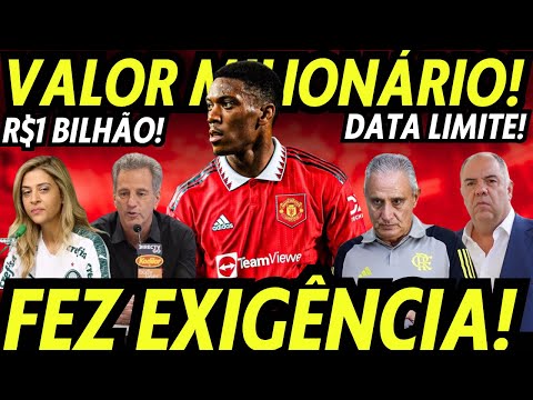 ANTHONY MARTIAL FAZ EXIGÊNCIA AO FLAMENGO! VALOR MILIONÁRIO! R$1 BILHÃO NA MESA! MARTELO BATIDO! E+