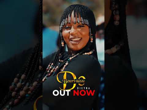 Le nouveau Clip de Dieyna est là : DO BOURI WELDE