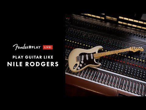 Play Guitar Like Nile Rodgers | Learn Songs, Techniques & Tone | Fender Play LIVE | Fender