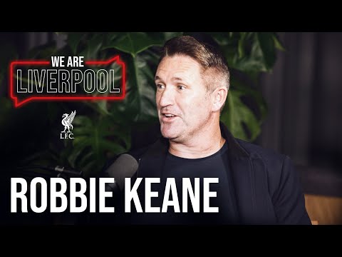 We Are Liverpool Podcast Ep6. Robbie Keane