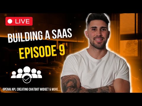 Building a SaaS from scratch Episode 9 -  Creating Chatbot Widget, OpenAI API & more...