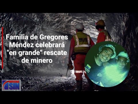 Familia de Gregores Méndez celebrará "en grande" rescate de minero