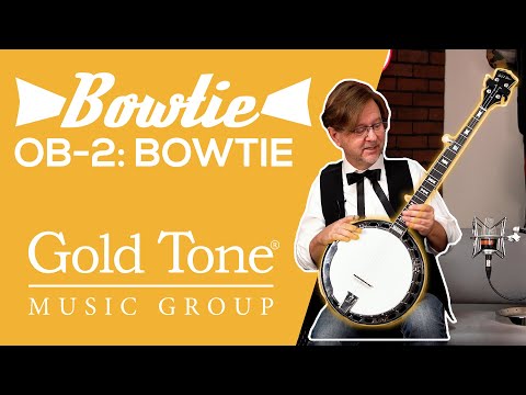 Bowtie Banjo! | Gold Tone OB-2