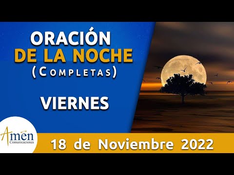 Oración De La Noche Hoy Viernes 18 Noviembre 2022 l Padre Carlos Yepes l  Completas l Católica lDios - Salmo da Bíblia