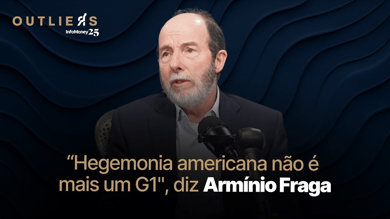 Não existe mais ordem global diz Armínio Fraga | Outliers InfoMoney
