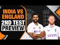 IND VS ENG TEST: What can India do to bounce back? | Preview, Predictions, Likely Playing 11