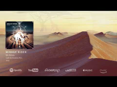 Mr Mora - Mirage Rider