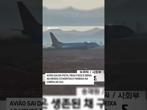 Avião sai da pista, pega fogo e deixa ao menos 23 mortos e feridos na Coreia do Sul