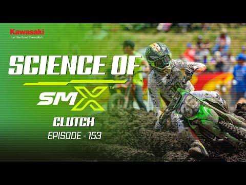  Science of SMX | Ep. 153 (Clutches) | Engineered by Kawasaki