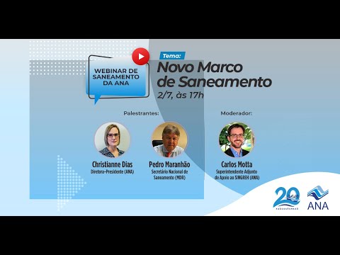 Webinar ANA - O Novo Marco Legal do Saneamento