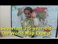 Superfast 2.5-year-old -  The World Map Expert