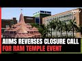 Ayodhya Ram Mandir News: AIIMS Reverses Half-Day Closure Call For Temple Event Amid Public Outcry