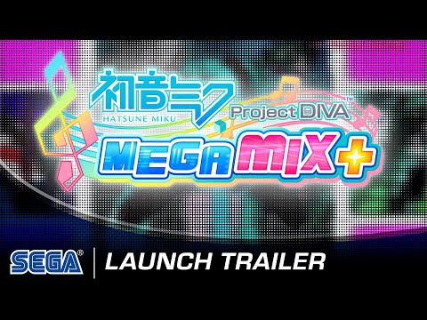 Hatsune Miku: Project DIVA Mega Mix+ | Launch Trailer (UK)