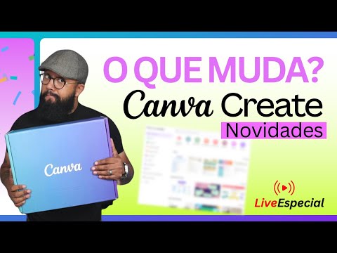 O QUE MUDA? - NOVIDADES CANVA Create 2024, você não pode perder!