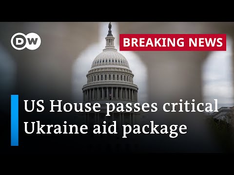 US House passes foreign aid bills to Israel, Ukraine and Taiwan | DW News