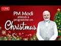 Christmas Day Live: PM Modi Attends a Programme on Christmas | News9