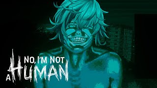 【No, I'm not a Human】入れていいのは人間だけ、、【不破湊/にじさんじ】