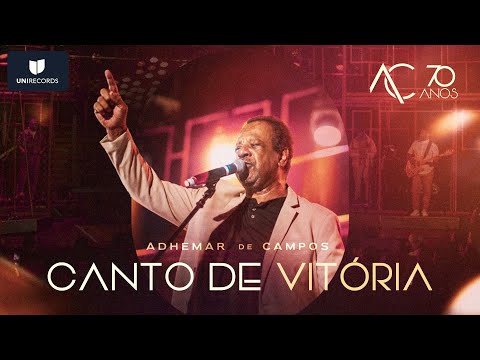 Adhemar de Campos - Canto de Vitória (Ao Vivo) #AC70anos
