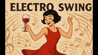 【electro swing】electro swing/lofi beats/study/work