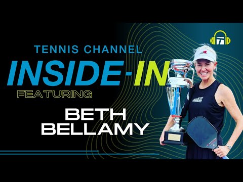 Beth Bellamy's Journey From WTA Pro To Pickleball Star and NPL Co-Founder | Inside-In Podcast