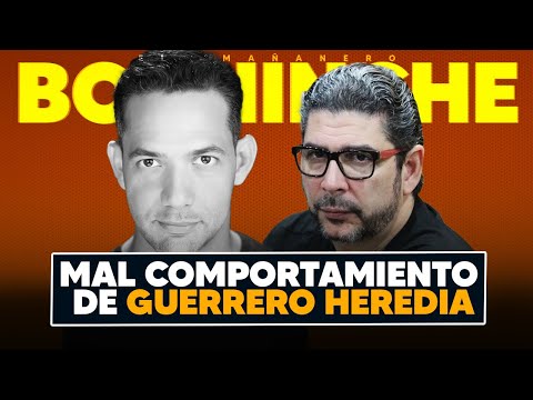 Se confirma lo de Sergio Carlo - Mal comportamiento de Guerrero Heredia