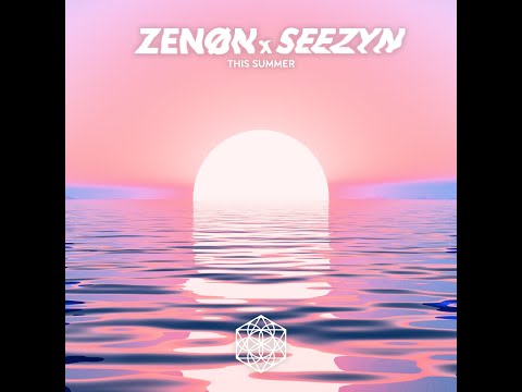 PREMIERE: ZENØN – This Summer feat  Seezyn – Mantrapeople