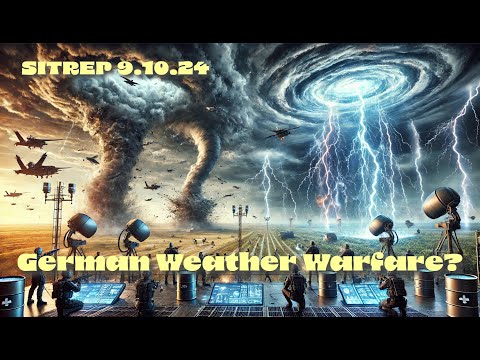 German Weather Warfare? SITREP 09.10.24