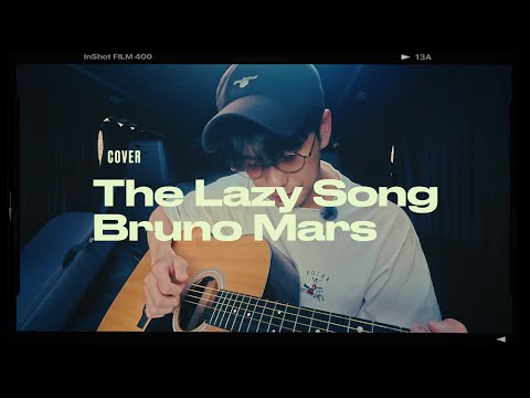 【COVER】The Lazy Song / Bruno Mars