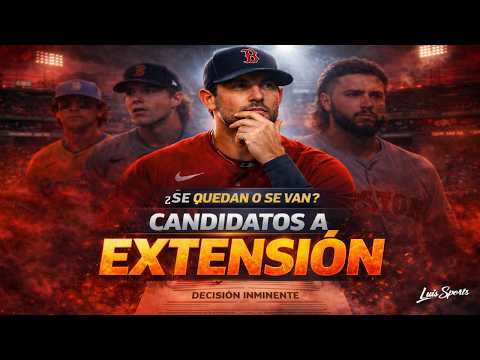 Red Sox y sus CANDIDATOS a EXTENSIÓN 2026 🚨 ¿Quién Firma Primero? | Análisis Boston