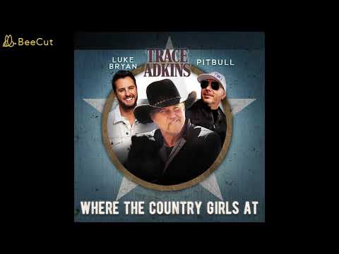 Trace Adkins, Luke Bryan, Pitbull - Where the Country Girls At ( AUDIO )