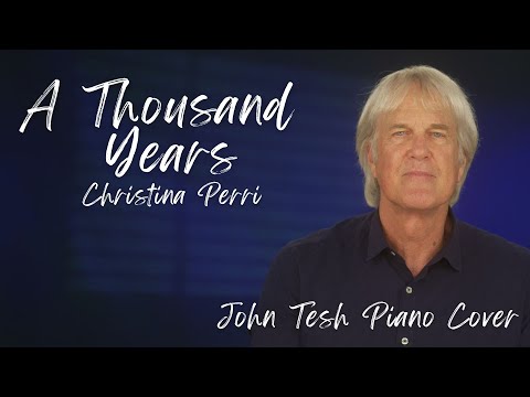 Christina Perri-A Thousand Years-John Tesh Piano Cover thumbnail