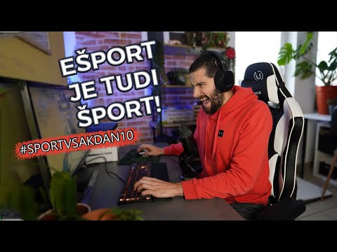 ešport je tudi šport! | #sportvsakdan10
