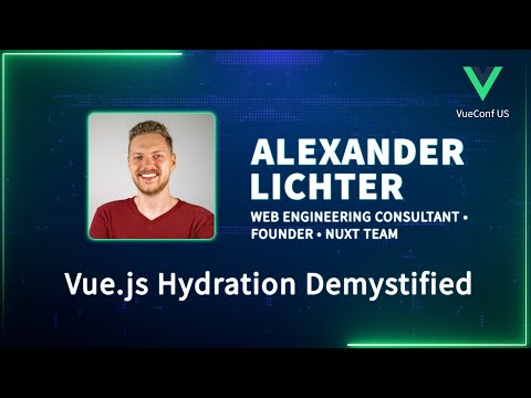 Vue.js Hydration Demystified | VueConf US 2024