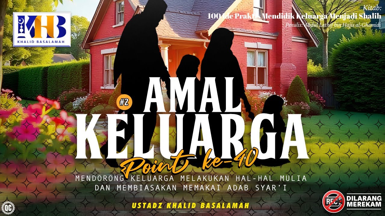 100 Ide Praktis Mendidik Keluarga Agar Menjadi Shalih: Ide Praktis #2 - Amal Keluarga (Poin 40-43)