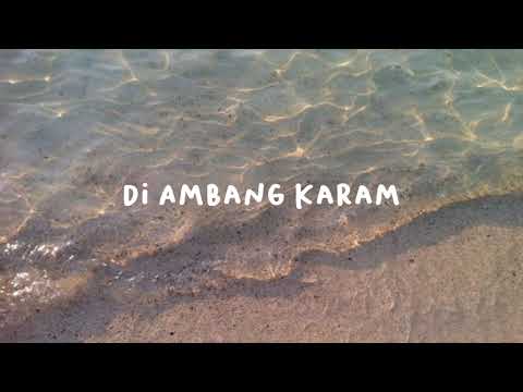Amigdala - Di Ambang Karam (lyrics video)