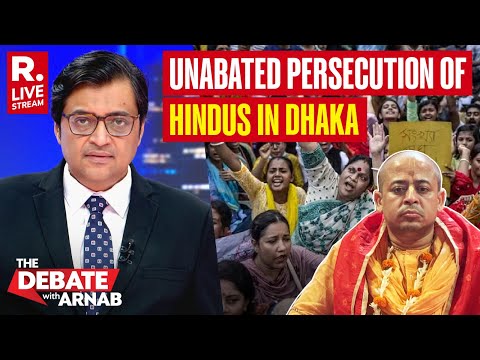 Debate With Arnab LIVE: Hindus On Street In Dhaka After ISKCON Saint Chinmoy Prabhu's Arrest