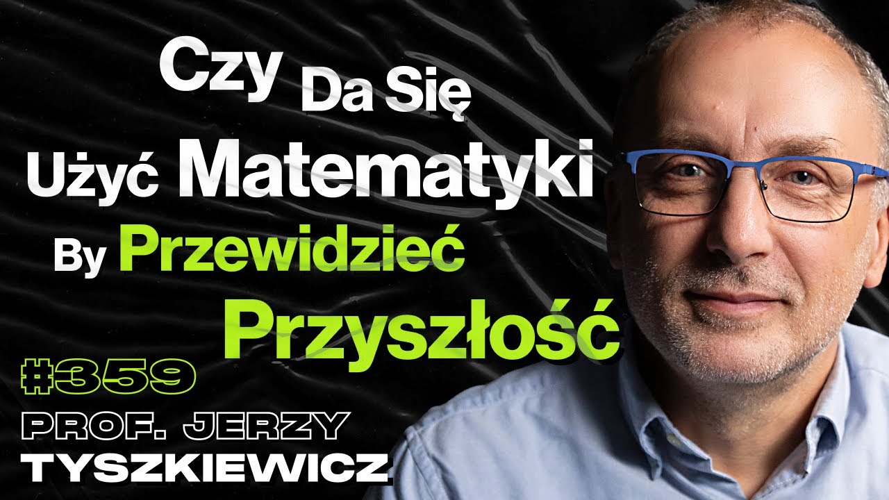 #359 Młody Mózg vs. Stary Mózg, Jak Zrozumieć Jak Działa Logika? Algorytmy - prof. Jerzy Tyszkiewicz