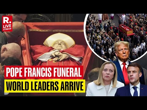 Pope Francis Funeral Processions Live: World Leaders Arrive For Pope Francis' Funeral | Trump | Rome