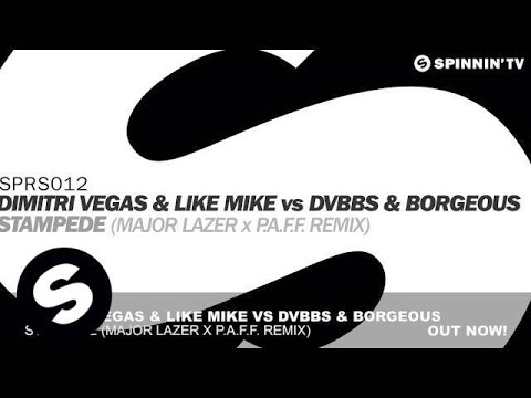 Dimitri Vegas & Like Mike vs DVBBS & Borgeous - Stampede (Major Lazer x P.A.F.F. Remix)