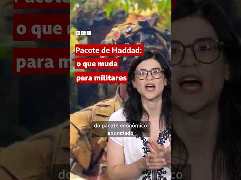 Militares e aposentadoria: como fica segundo o pacote anunciado por Haddad #bbcbrasil