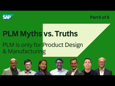 PLM Myths vs. Truths – Part 6 – PLM is only for product design and manufacturing