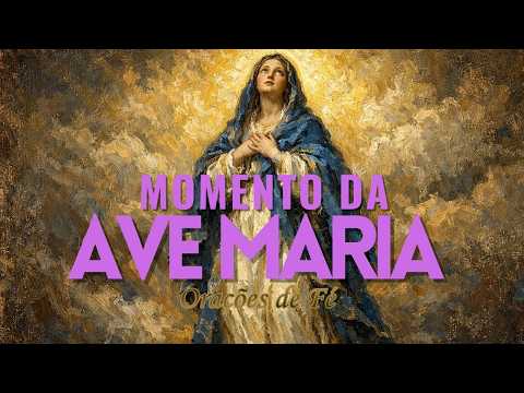 ❤️ MOMENTO DA AVE MARIA | Oração da Noite | 7 de Março