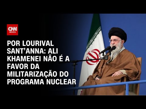​Análise: Ali Khamenei não apoia a militarização do programa nuclear do Irã | CNN PRIME TIME