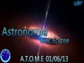 Orbital News édition spéciale - Emission A.T.O.M.E Juin 2013