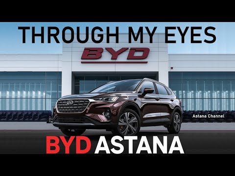 Through My Eyes — Inside BYD Astana 🚗 / Buyer’s First Impressions.
