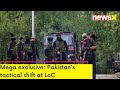 Mega Exclusive Newsbreak From LoC | Pakistans Tactical Shift At LoC | NewsX