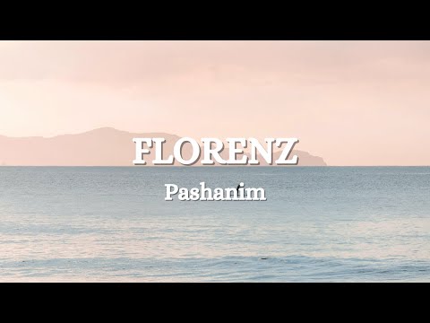 Pashanim - Florenz (Lyrics)
