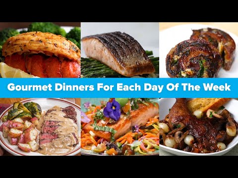 Gourmet Dinners For Each Day Of The Week