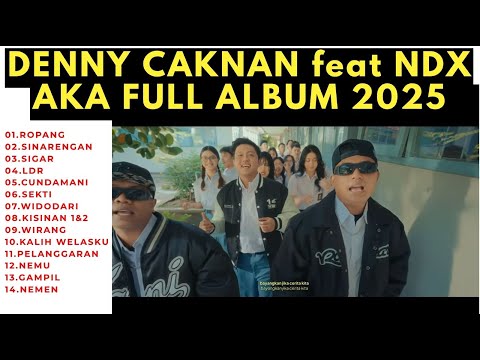 ROPANG - DENNY CAKNAN - FT NDX AKA - FULL ALBUM 2025 | Lagu Jawa Terbaru ‐ TRENDING - Viral