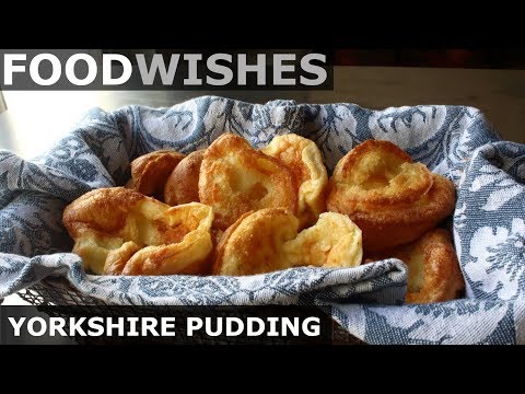 Yorkshire Pudding (Roast Beef Fat Pastry) - Food Wishes
